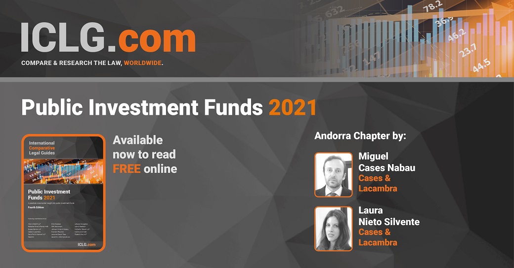 C&L collaborates with ICLG, drafting the Andorran chapter of Public Investment Funds 2021