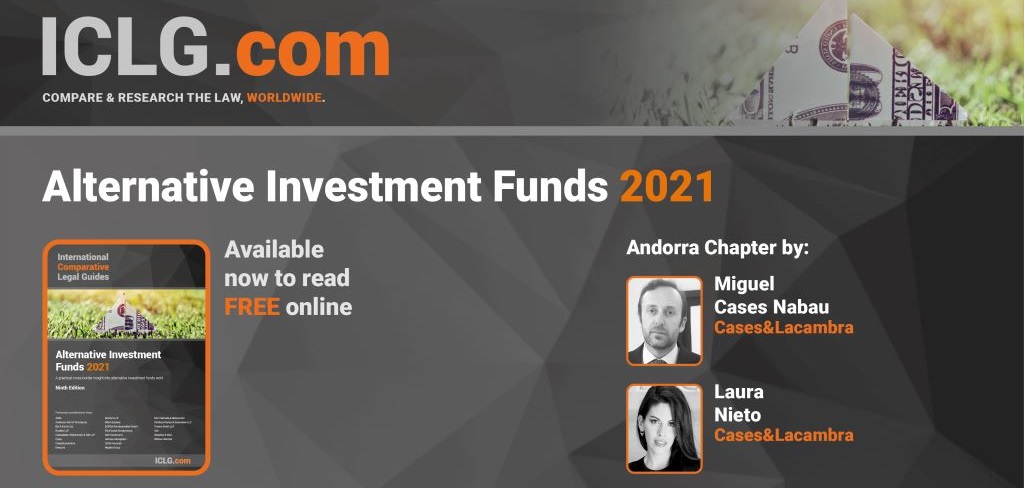 New collaboration of C&L with the andorran chapter for ICLG – Alternative Investment Funds 2021