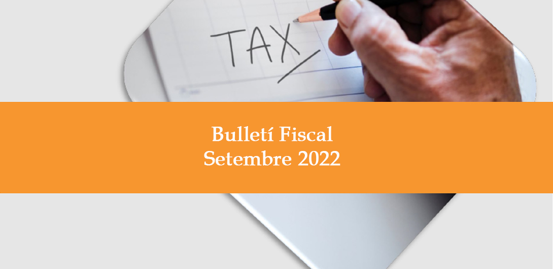 C&L - Bulletí Fiscal - Setembre 2022