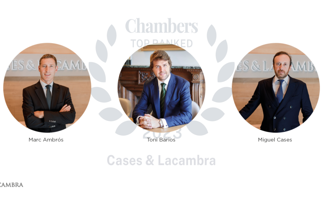 Chambers & Partners recognizes once again Cases & Lacambra in its Global edition